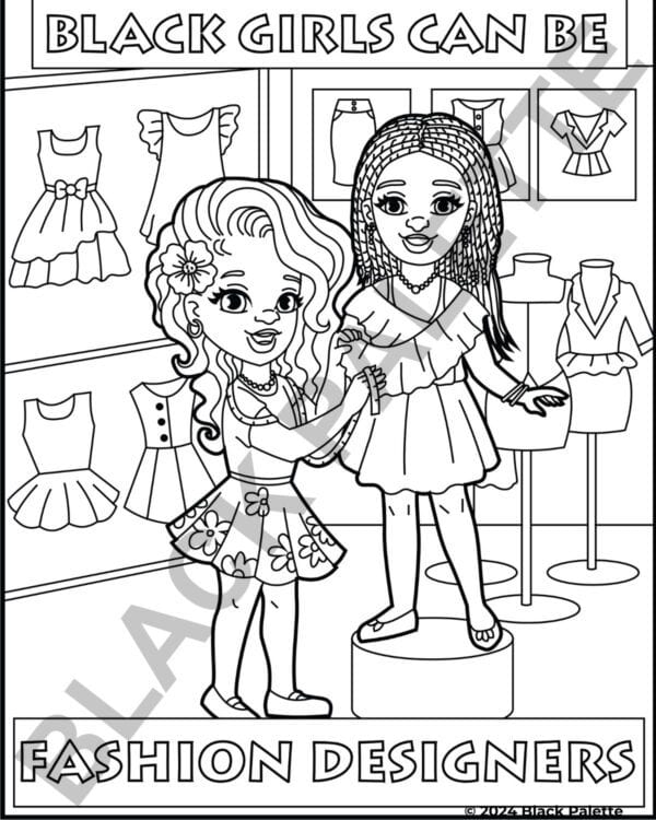 Coloring page of "Black Girls Can Be Fashion Designers" from the "Black Girls Can Be Anything" book, showing two girls in a design studio.